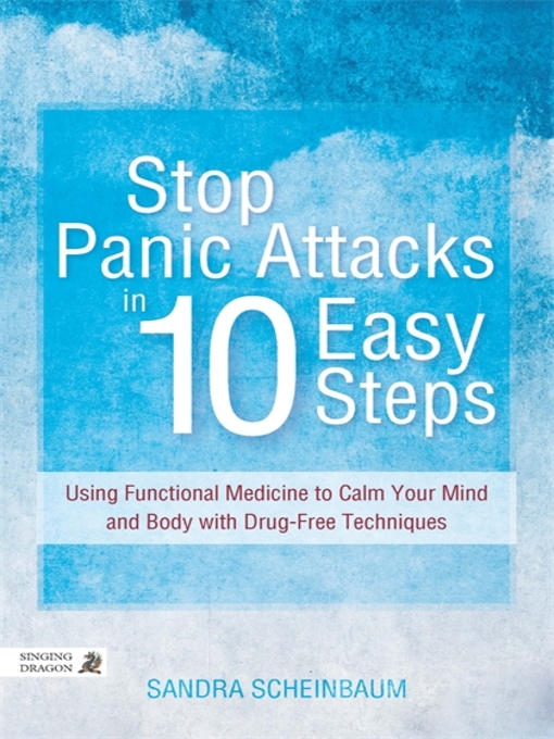 Title details for Stop Panic Attacks in 10 Easy Steps by Sandra Scheinbaum - Available